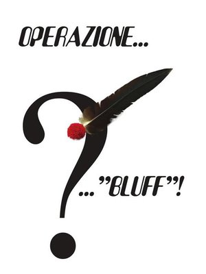 cover image of Operazione... ..."Bluff"!